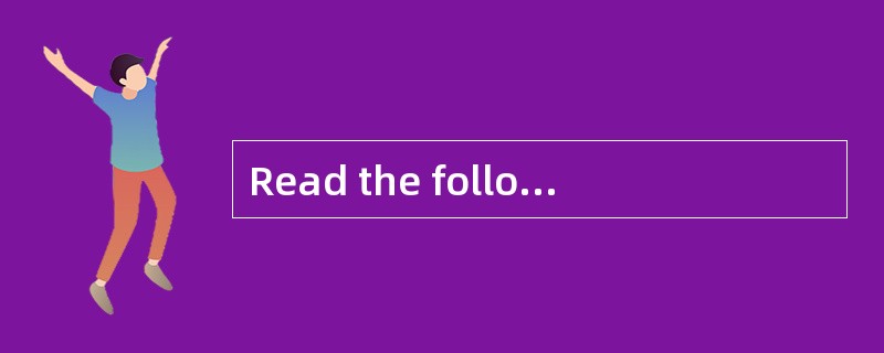 Read the following text. Choose the best word(s) for each numbered blank and mark A, B, C or D on th