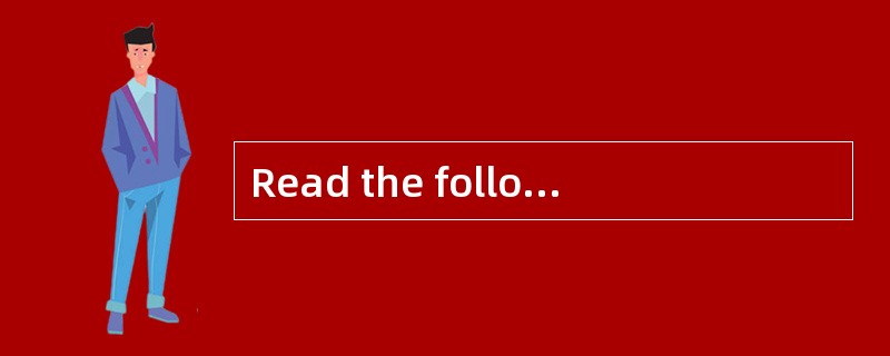 Read the following text. Choose the best word(s) for each numbered blank and mark A, B, C or D on th