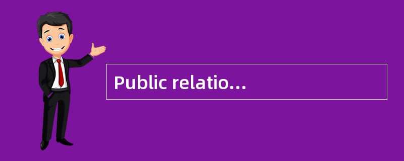 Public relation is a broad set of planned communications about the company, including publicity rele