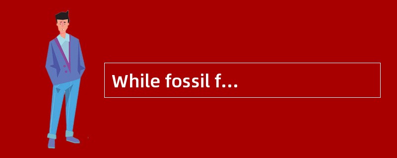 While fossil fuels—coal, oil, gas—still generate roughly 85 percent of the world's energy suppl