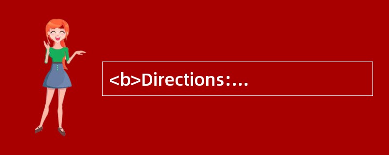 <b>Directions:</b> In this part, there are three short texts.For each text, you sho