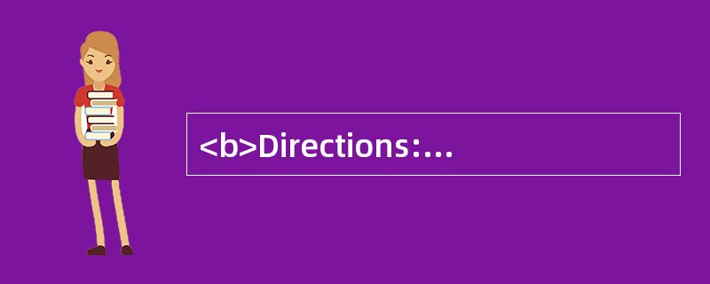 <b>Directions:</b> In this part, there are three incomplete texts with 20 questions