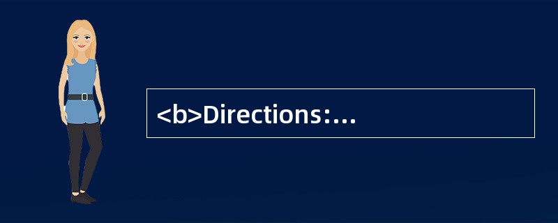 <b>Directions:</b> In this section, there is one incomplete interview which has fou