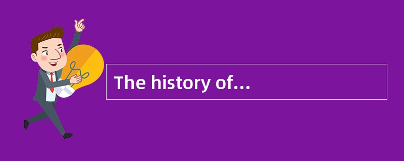 The history of transportation is very long and full of changes and inventions.It starts (1) _____ wa