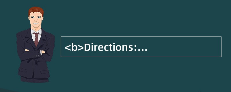 <b>Directions:</b> In this part, there are three incomplete texts with 20 questions