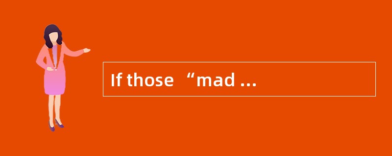 If those “mad moments”—when you can’t recall what your friend has told you or where you left your ke