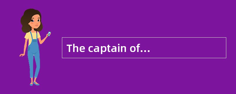 The captain of the ship _____ the passengers that there was no danger.