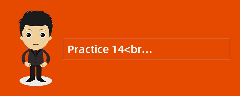 Practice 14<br />Directions: For this part, you are allowed thirty minutes to write a com