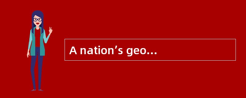 A nation’s geographical environment is ______ in which a language and culture have been developing.
