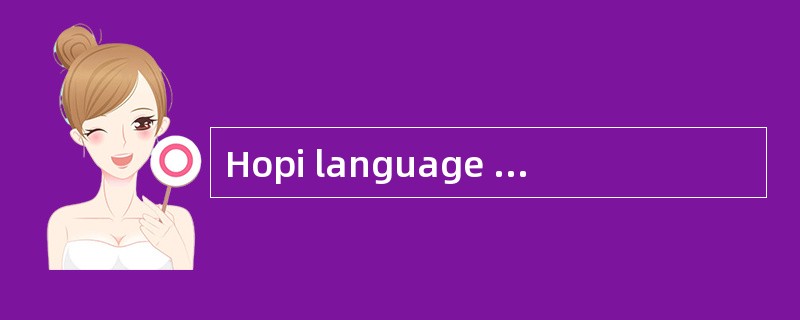 Hopi language is the language of an American Indian people of _____.