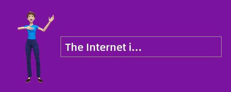 The Internet is a （）system of interconnected computer networks that use the standard Internet protoc
