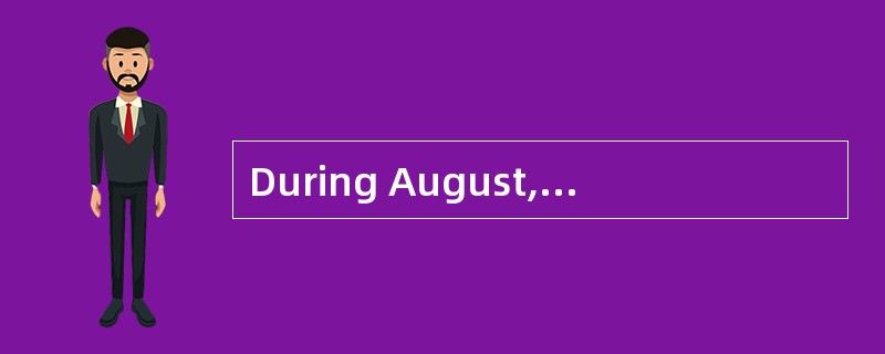 During August, a company recorded the following transactions:<br />·Aug 1　　Inventory　　　30 unit