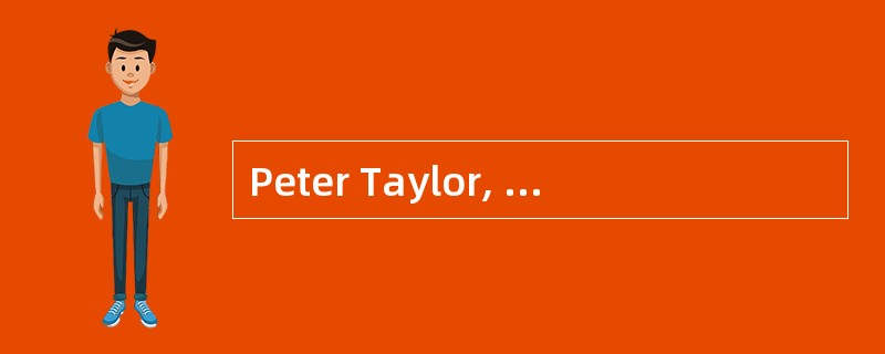 Peter Taylor, a CFA charterholder and a food industry analyst for a large investment firm, has been
