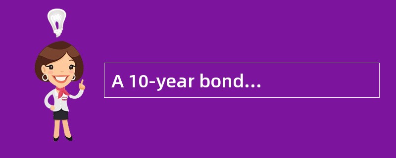 A 10-year bond is issued on January 1, 2010. Its contract requires that its coupon rate change over