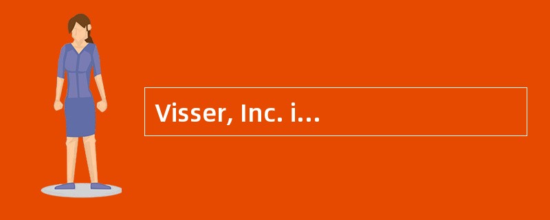 Visser, Inc. is an unprofitable fishing enterprise. Visser rents most of its boats and equipment but