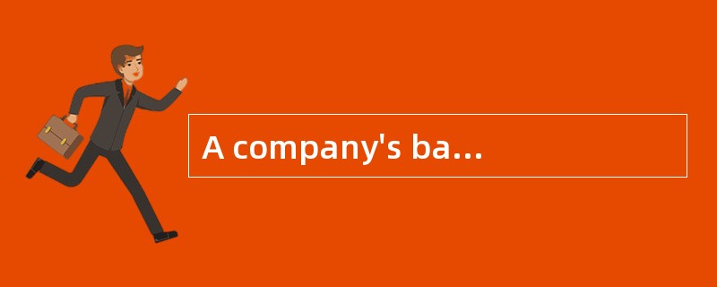 A company's balance sheet shows the following:<br /><img border="0" style=&q