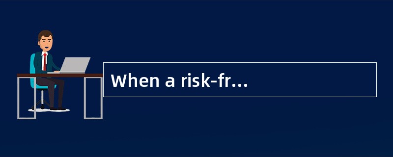 When a risk-free asset is combined with a portfolio of risky assets, which of the following is least