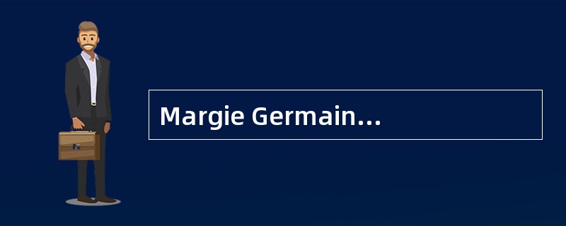 Margie Germainne, CFA, is a risk management consultant who has been asked by a small investment bank