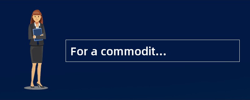 For a commodity market that is in contango, an unchanged spot price over the life of a contract will