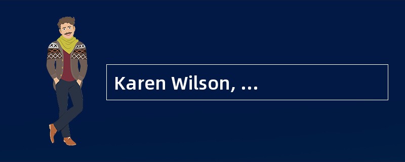 Karen Wilson, CFA, supervises eight junior analysts at Spartan Financial Services. Karen suspects th