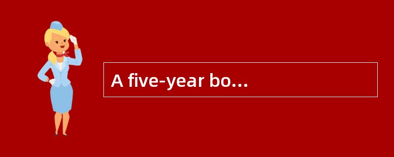 A five-year bond with an 8.00 percent semiannual coupon currently trades at 102.345 percent of a par