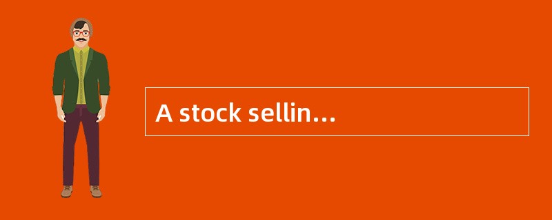 A stock selling at $50 has a P/E multiple of 20 on the basis of the current year's earnings. An