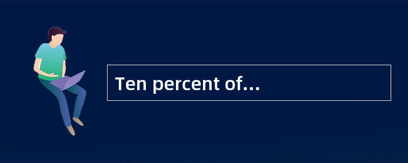 Ten percent of all college graduates hired stay with the same company for more than five years. In a