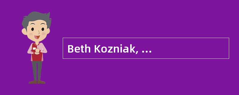 Beth Kozniak, a CFA candidate, is an independent licensed real estate broker and a well-known proper