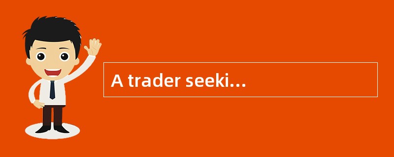 A trader seeking to sell a very large block of stock, or a piece of urban real estate property, for