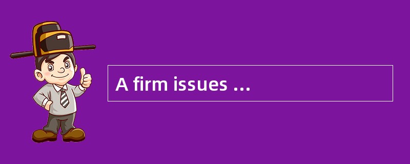 A firm issues a 4-year semiannual-pay bond with a face value of $10 million and a coupon rate of 10%