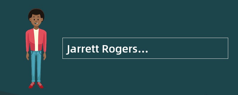 Jarrett Rogers, CFA, recommends investment advisers to high net worth individuals. Investment advise