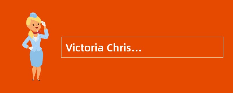 Victoria Christchurch, CFA, is a management consultant currently working with a financial servicesfi