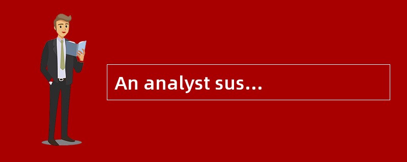 An analyst suspects that a particular company's financial statements may require adjustment bec