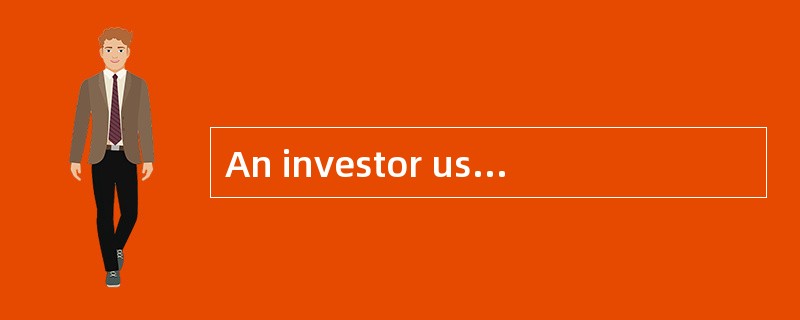 An investor uses the data below and Gordon's constant growth dividend discount model to evaluat