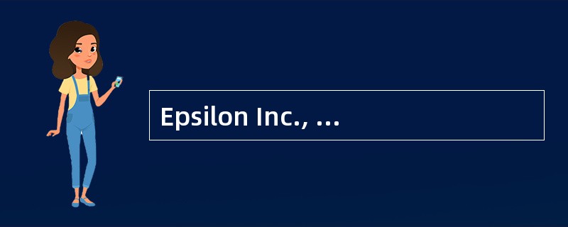 Epsilon Inc., a U.S. based company, must pay ￥1,000,000,000 to its Japanese component supplier in 3