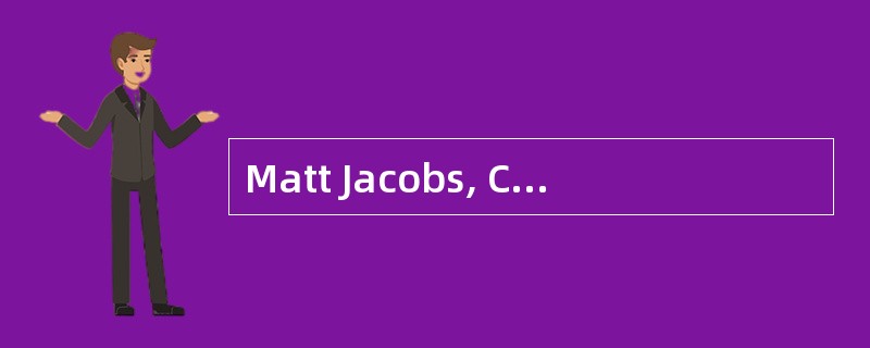 Matt Jacobs, CFA, is an investment adviser to several university endowment funds. Jacobs previously