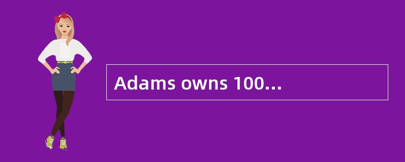 Adams owns 100 shares of Brikley stock, which is trading at $86 per share, and Brown is short 200 sh