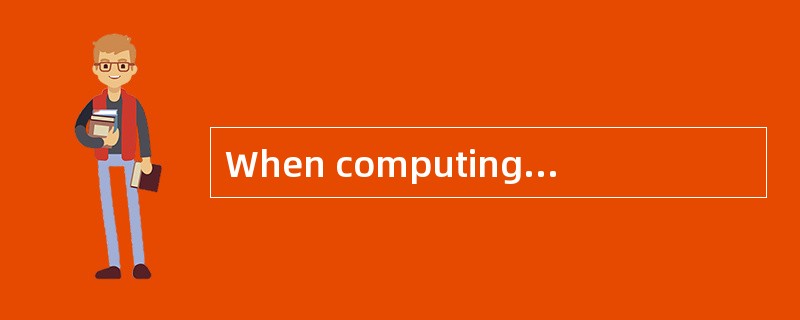 When computing the weighted average cost of capital (WACC) and assuming a fixed-rate non- callable b