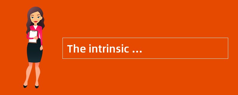 The intrinsic value of an option is always zero: