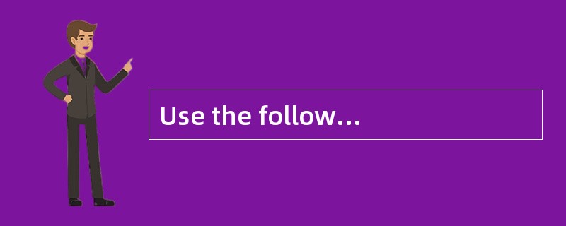 Use the following data to answer Questions 56 through 59.<br />　　Consider a 3-year annual curr