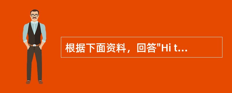 根据下面资料，回答"Hi there. How′ s it going?" "Oh, fine. Fine. How about this weather, huh?&q