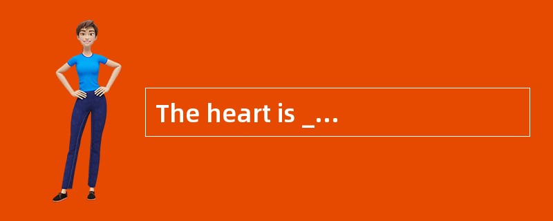 The heart is ___________ intelligent than the stomach, for they are both controlled by the brain.
