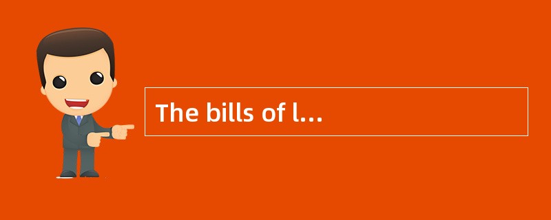 The bills of lading must show how many signed originals were issued and alloriginals have equal valu