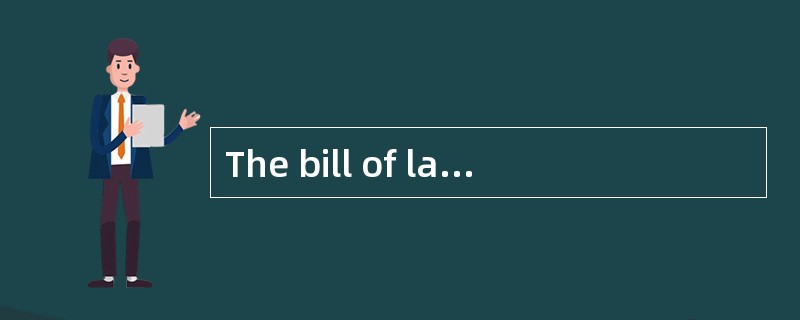 The bill of lading serves as a document of title enabling the goods to betransferred from the shippe