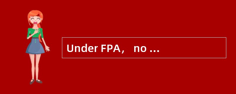 Under FPA， no partial loss or damage is recoverablefrom the insurer resulting from natural calamitie