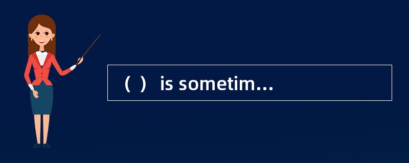 （ ） is sometimes referred to as the logistics stage.