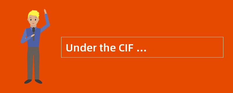 Under the CIF term the（ ）must contract for the cargoinsurance.