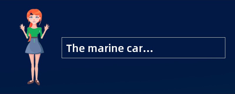 The marine cargo insurance is based on the principle of insurable interest， utmost good faith， proxi