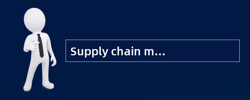 Supply chain management consists of firms collaborating to leveragestrategic positioning and to impr