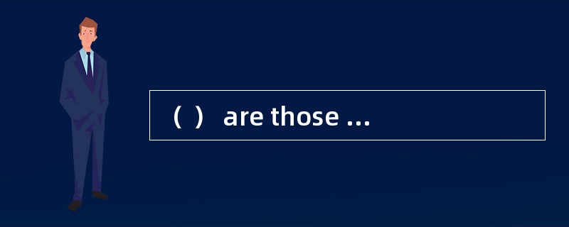 （ ） are those made out to named consignees withoutthe addition of the words.